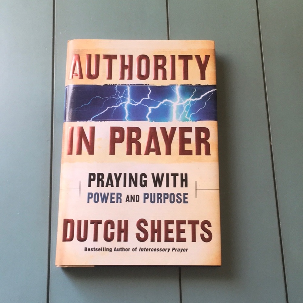 Authority In Prayer: Praying with Purpose Book